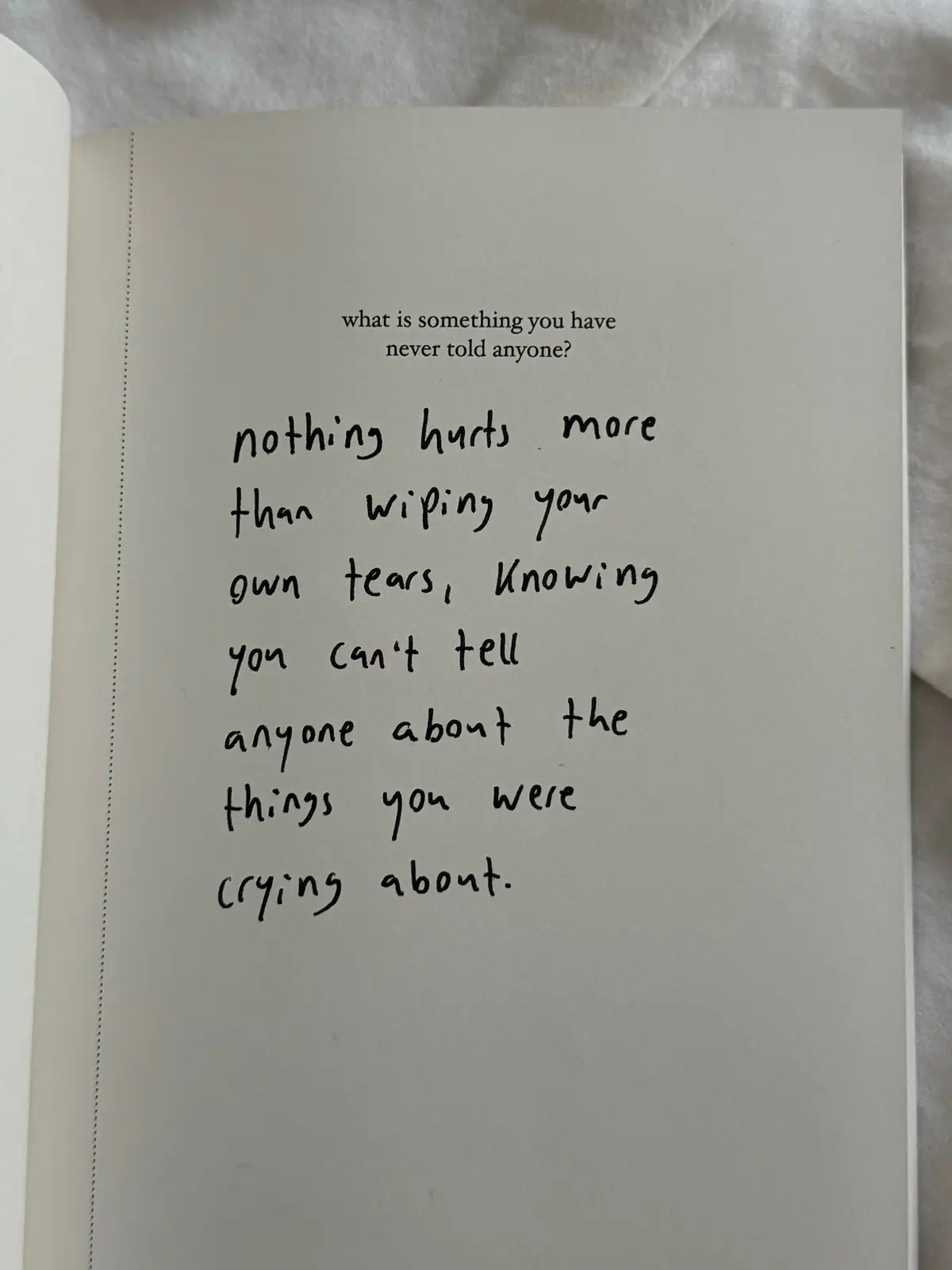 nothing hurts more than wiping your own tears, knowing you can't tell anyone about the things you were crying about #struggle #thesadnessbook #journaling #journalprompts #MentalHealth 