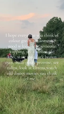 I hope you think of me everytime you see a sunset