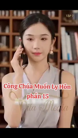 Công chúa muốn ly hôn... #phần_15... còn tiếp... #Review_phim_trọn_bộ  #tổng_tài_lạnh_lùng  #phimngan 