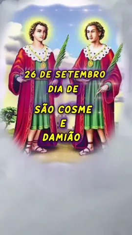 Dia de São Cosme e Damião. 26 de setembro. #cosmeedamiao #cosme #damiao #santo #oracao 