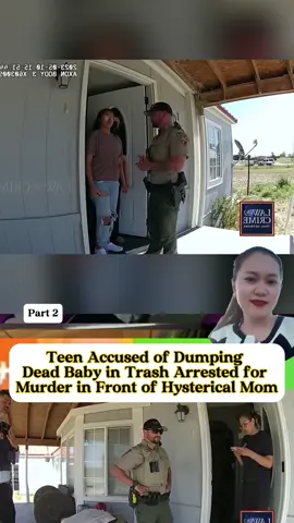 Teen Accused of Dumping Dead Baby in Trash Arrested for Murder in Front of Hysterical Mom part 2