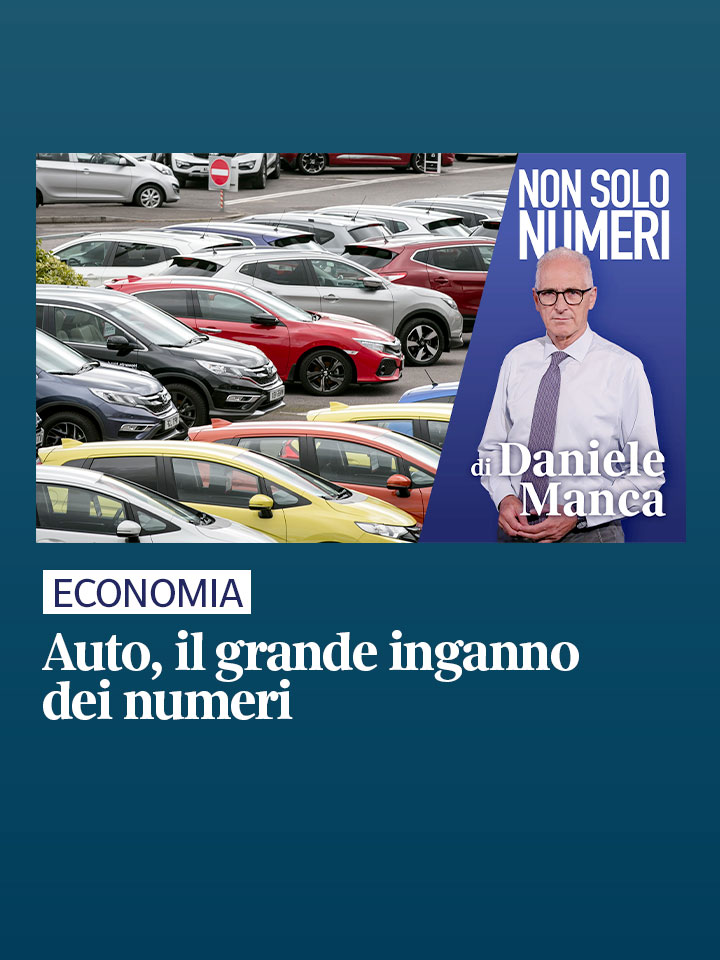 Auto, il grande inganno dei numeri: la rubrica #nonsolonumeri di #danielemanca