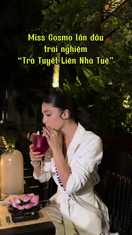 Miss Cosmo đã thử “Trà tuyết Liên Nhà Tuệ” rồi !! Bạn đã thử chưa ? #fyp #foryou #chaytuegarden #misscosmovietnam #misscosmo 