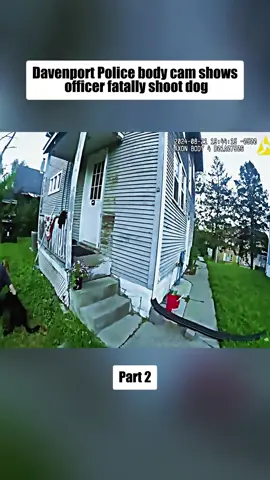 Davenport Police body cam shows officer fatally shoot dog Part 2 #fyp #viral #cops #copsoftiktok #copsontiktok #police #policeofficer #policeoftiktok #bodycam