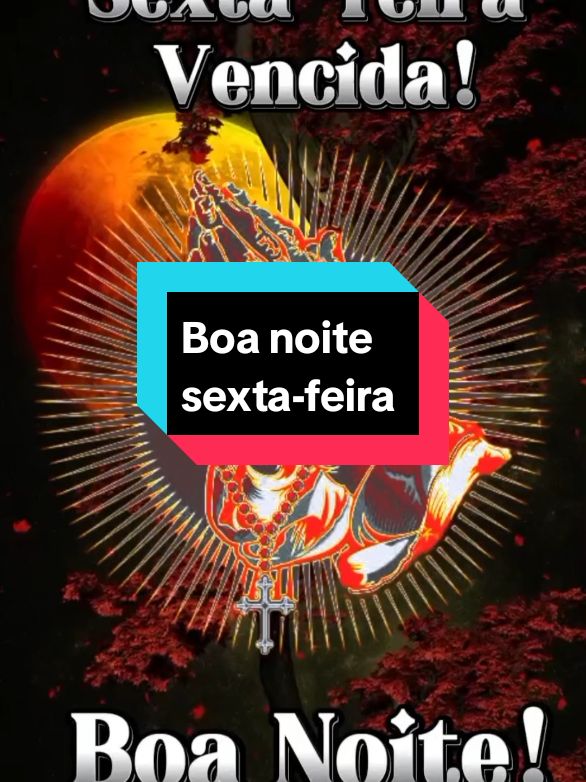 Boa noite de sexta-feira  #BoaNoite #oraçãodanoite 