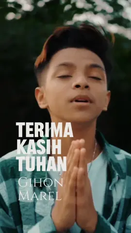 TERIMA KASIH TUHAN - GIHON MAREL. MIGHTY MUSIC CHANNEL. #lagurohanikristen  #lagurohaniterbaru  #terimakasihtuhan  #gihonmarel  #tuhanyesusmemberkati  #worship  #fyptemplate  #fyptemplatecapcut  #templatecapcut  #tiktokkristen  #fypkristen  #fyp 