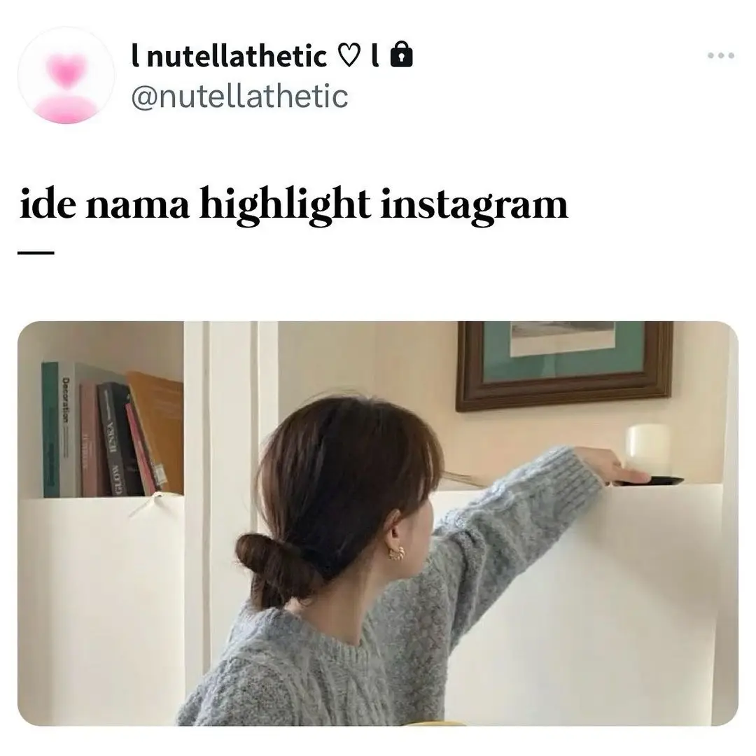 #highlight #ideas #foru #sorotan #aesthetics #fyp cr: nutellathetic