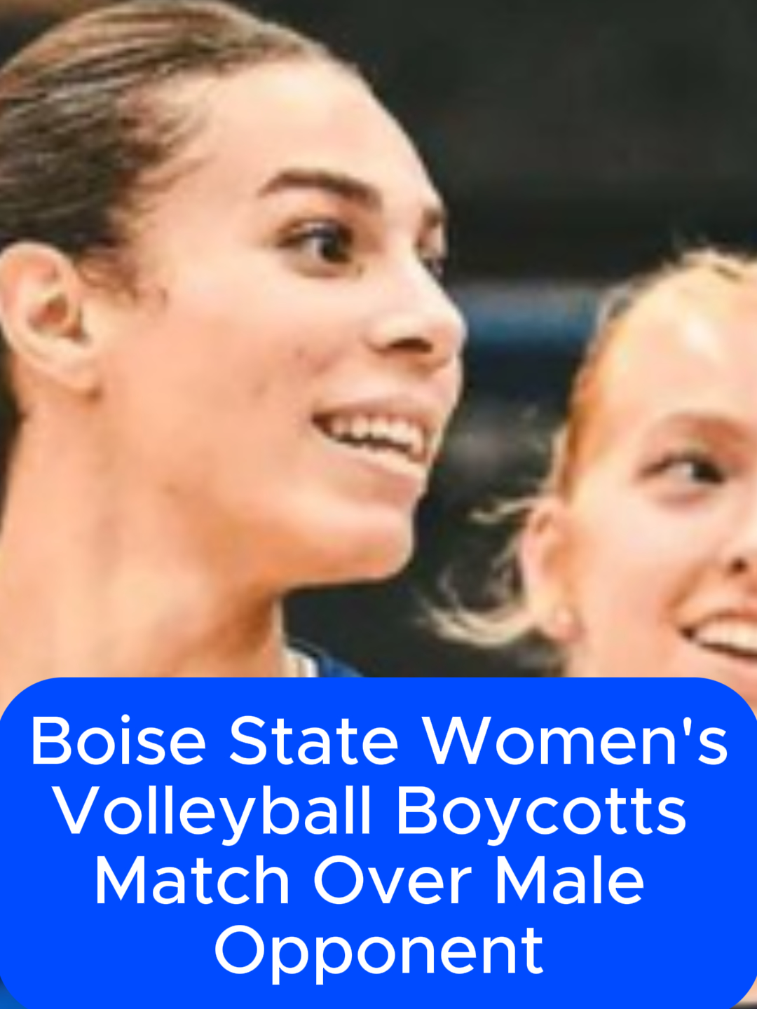 Blaire Fleming : Boise State Women's Volleyball Boycotts Match Over Male Opponent—Full Team Support!