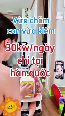 mẹ bỉm vừa cho con ăn vừa kiếm 30kw/ngày không cần phải làm 부업 chi cho mỏi lưng( chỉ có tại hàn quốc) #tiktoklite #mebim #nuoicontaihanquoc #sarahlee 