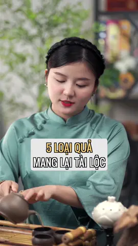 5 loại quả mang lại tài lộc  #phongthuy #phongthuytamlinh #tamlinh #tamlinhphongthuy #tuvi #nhantuong #12congiap #cotubantram #fyp #xuhuong #LearnOnTikTok 