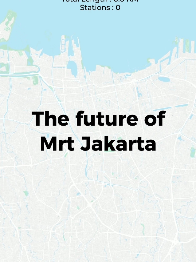 The future of MRT Jakarta #mrtjakarta #mrt #evolution #map #transit 