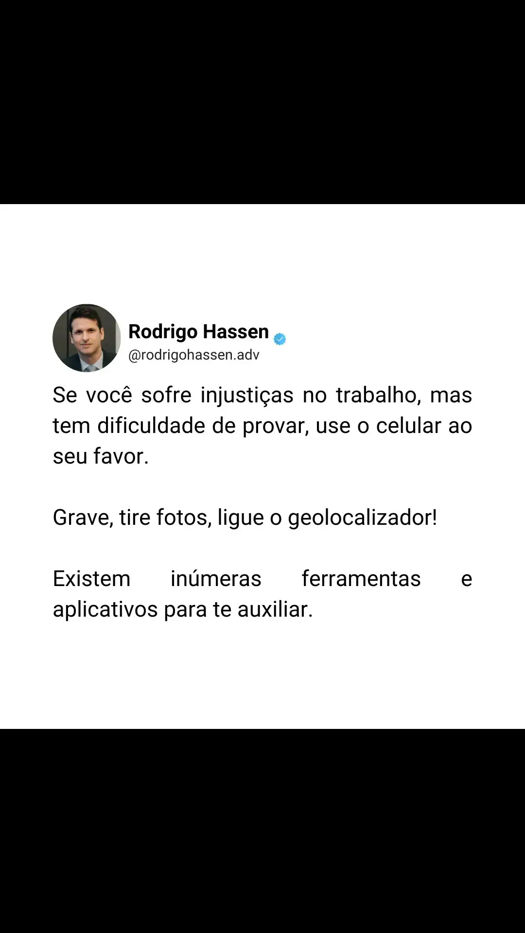 AQUI EU JÁ TE CONTO 02 FERRAMENTAS FÁCEIS PARA VOCÊ USAR: 01)	Ligar a geolocalização do seu celular: Basta ir em configurações no seu telefone, clicar em localização e ativar a opção usar local (se for Android). Se for iPhone, vá em privacidade -> Serviços de Localização e ative a opção. Pronto! Você vai ter um GPS ativado no seu aparelho que deixará um registro da sua localização inclusive com horário e você poderá utilizar como prova depois, inclusive para provar horas extras. 02)	Ativar back up de fotos e vídeos da galeria do celular. Isso permite que você ao tirar foto de algo que seja importante para provar algum direito seu, que esse arquivo fique salvo na nuvem, inclusive com a data e hora que foi tirado.  Para fazer isso você usa o app Google Fotos (que hoje vem em todo aparelho), loga na sua conta do goole vai em configurações -> BackUp e segue as orientações para ativar. Aí você não corre risco de perder, caso tenha algum problema no aparelho. . . . #geolocalização #trabalho #horasextras #ferias #descanso 