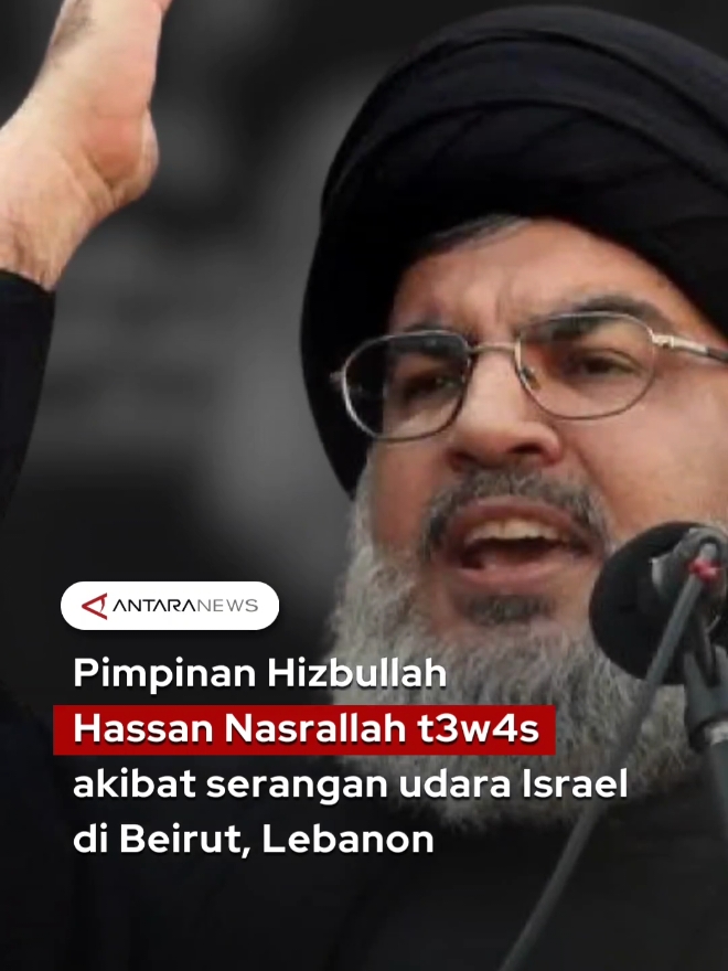 Pimpinan Hizbullah Hassan Nasrallah t3w4s akibat serangan udara Israel di Beirut, Lebanon #hizbullah #lebanon #israel #pimpinanhizbullah #tentaraidf #hasannasrallah #amerikaserikat #as #tiktokberita #fyp #longervideos 