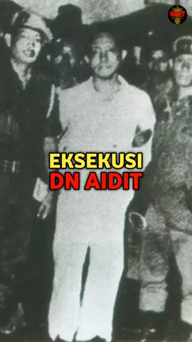 PENANGKAPAN DAN EKSEKUSI DN AIDIT SANG KETUA PKI #sejarah #indonesia #g30spki 