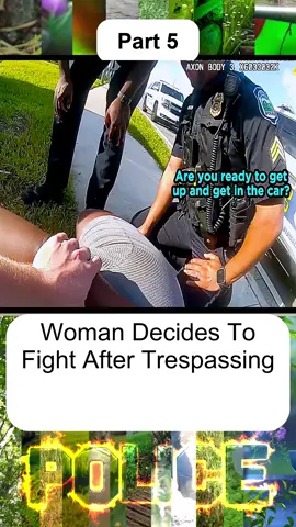 Woman Decides To Fight After Trespassing - Part 5