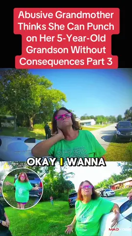 Abusive Grandmother Thinks She Can Punch on Her 5-Year-Old Grandson Without Consequences Part 3 #foryou #cops #copsoftiktok #police #policeofficer 