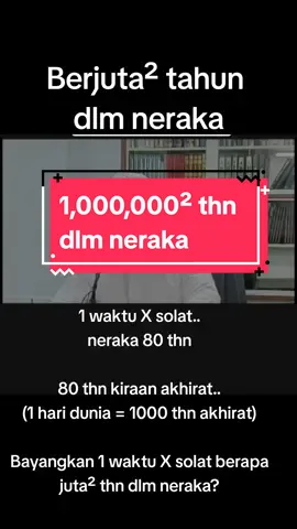 #allahumasollialaasaydinaamuhamadan #fyp #solat  1 waktu X solat..neraka 80 tahun, matematik dunia tidak sama dgn akhirat.. 1 hari akhirat = 1000 tahun dunia. 1 waktu tinggalkan solat = 29juta tahun dlm neraka (bukan 29juta hari) Bayangkan 1 waktu X solat berapa juta2 thn dlm neraka? itu 1 waktu, kalau 5 waktu? https://www.facebook.com/profile.php?id=100053193378432&mibextid=ZbWKwL