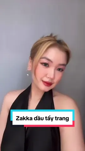 Tẩy trang vô tư giúp em ạ #thlinhdayne #dautaytrangzakka #reviewlamdep #goclamdep #fyp 
