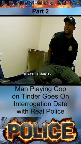 Man Playing Cop on Tinder Goes On Interrogation Date with Real Police - Part 2