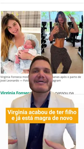 Virgínia está magra de novo! #posparto #amamentação #amamentacao #perdadepeso #virginiafonceca #virginia #virginiaezefelipe 