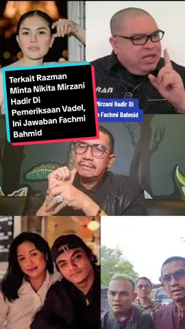 Terkait Razman Minta Nikita Mirzani Hadir Di Pemeriksaan Vadel, Ini Jawaban Fachmi Bahmid #kabarnetizen62 #fypシ゚viral #nikmir #nikitamirzani #lollyanaknikmir #fachmibachmid 