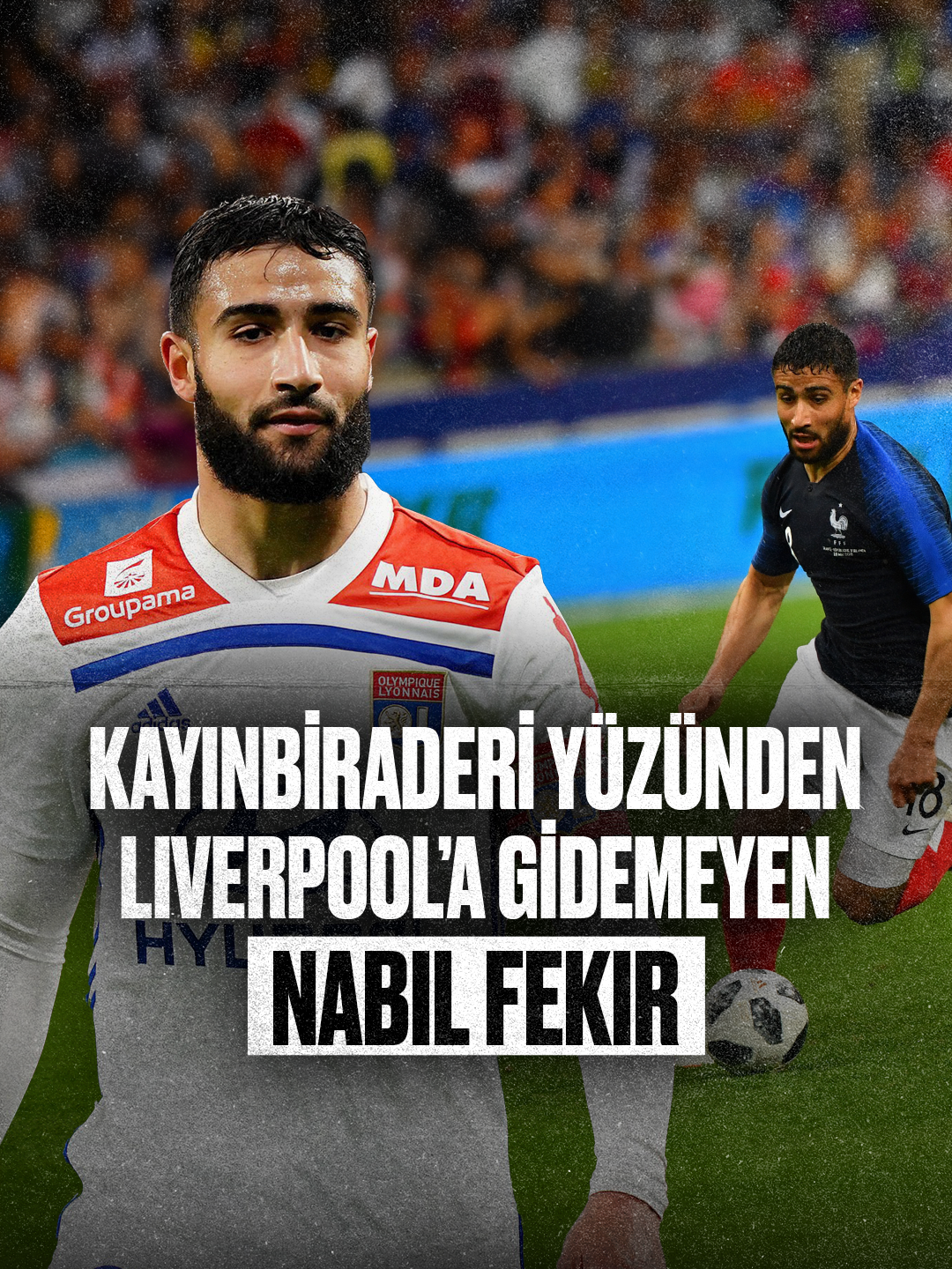 ❌ Kayınbiraderi yüzünden Liverpool'a gidemeyen: Nabil Fekir. #gdhspor #nabilfekir #lyon #liverpool #PremierLeague