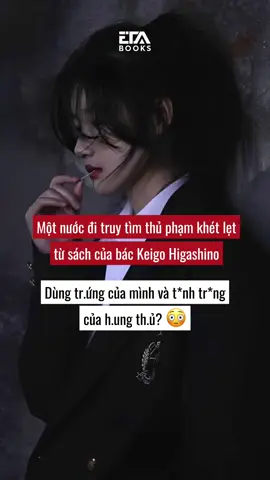 Có ai ngờ đến không??? #etabooks #trinhtham #kinhdi #xh #motaicuangaydo #keigohigashino #xh #tiktok 