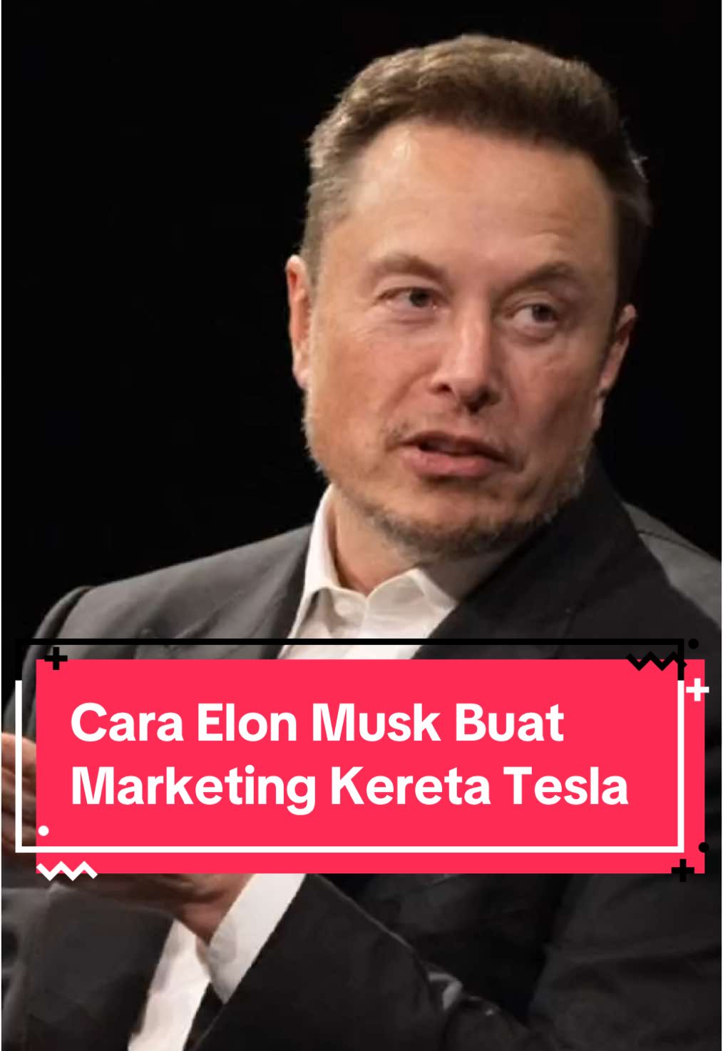 Part 21 | Cara Elon Musk Buat Marketing Kereta Tesla