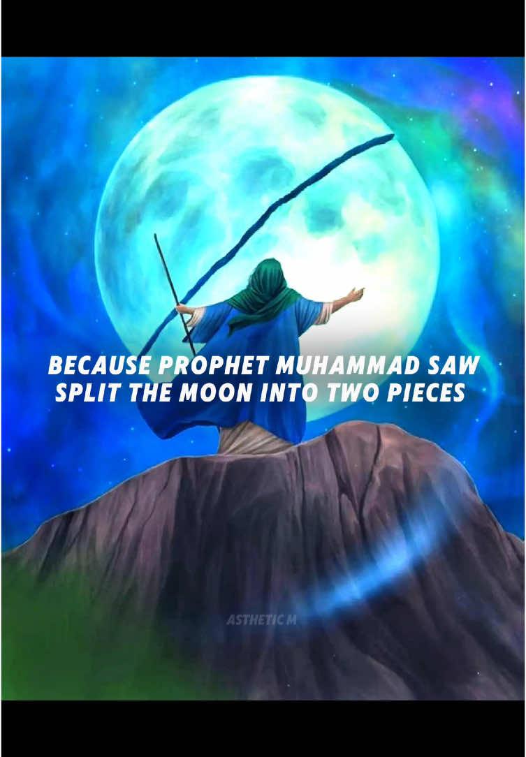 Prophet Muhammad SAW☝🏻♥️ #foryou #islamicstatus #fyp #islam #islamic_video #prophetmuhammad #moon