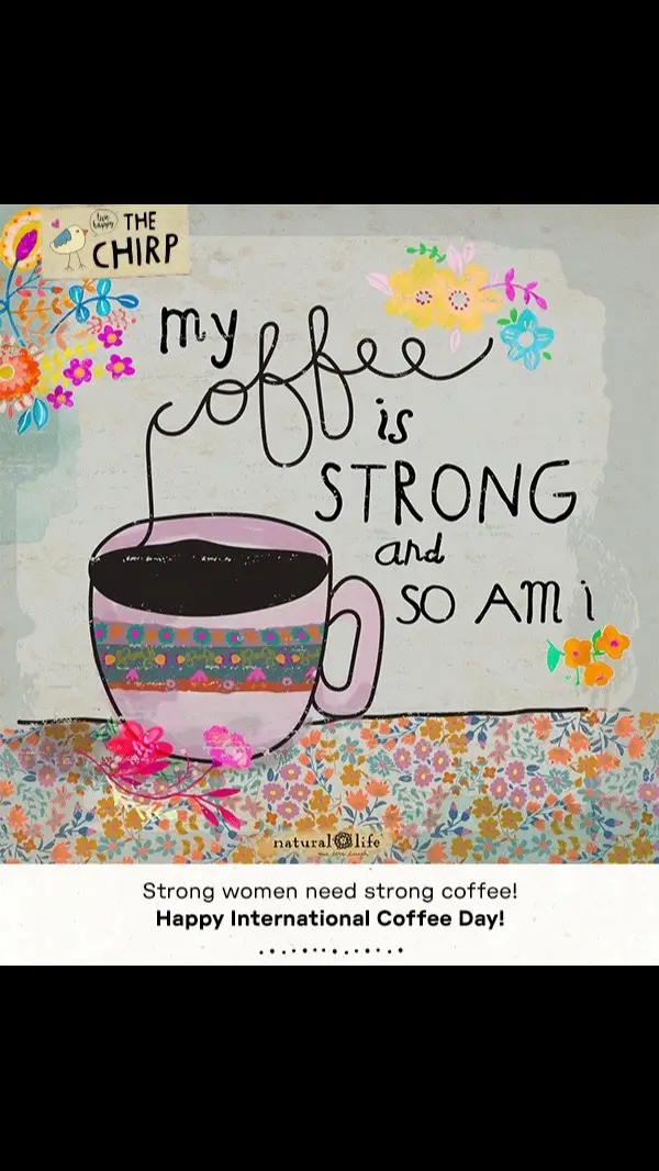 To all my friends- YOU ARE STRONG, YOU ARE WORTHY 💖💖💖 and hopefully your coffee too😛 @Natural Life  #friends  #family  #coffee #youarestrong  #liveinconfidence 