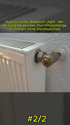 Hydraulischer Abgleich „light“ der Heizung Heizkörper Durchflussmenge einstellen ohne Ventilwechsel  #gewusstwie#thermostatkopf#heimwerker#handwerk #handwerker #heizung #shk #achso #oh #erklärbär #frage #fragenbeantworten #lifehackvideo #lifehack #einfachmachen #daskannstduauch#easy#warm#viral