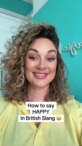 How to say #happy in #britishslang 😆 #britishslang #englishteacher #LearnOnTikTok #slangs #britishculture #happytok 