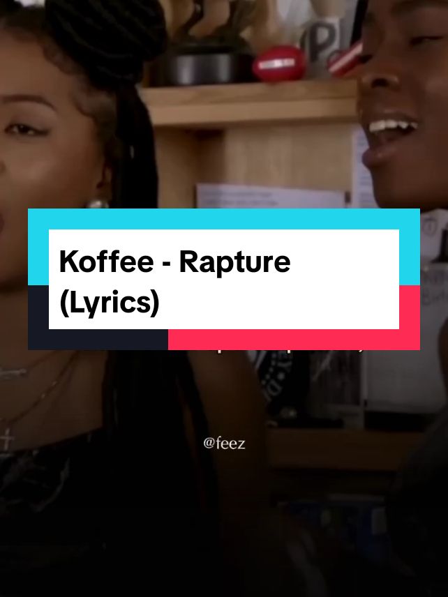 Koffee - Rapture (Lyrics)🎶🎧 #feezlyrics #koffee #koffeerapture #lyricsvideo #songlyrics #tiktokjamaica #fyp #viral #fypviral #foryou #carribeantiktok 