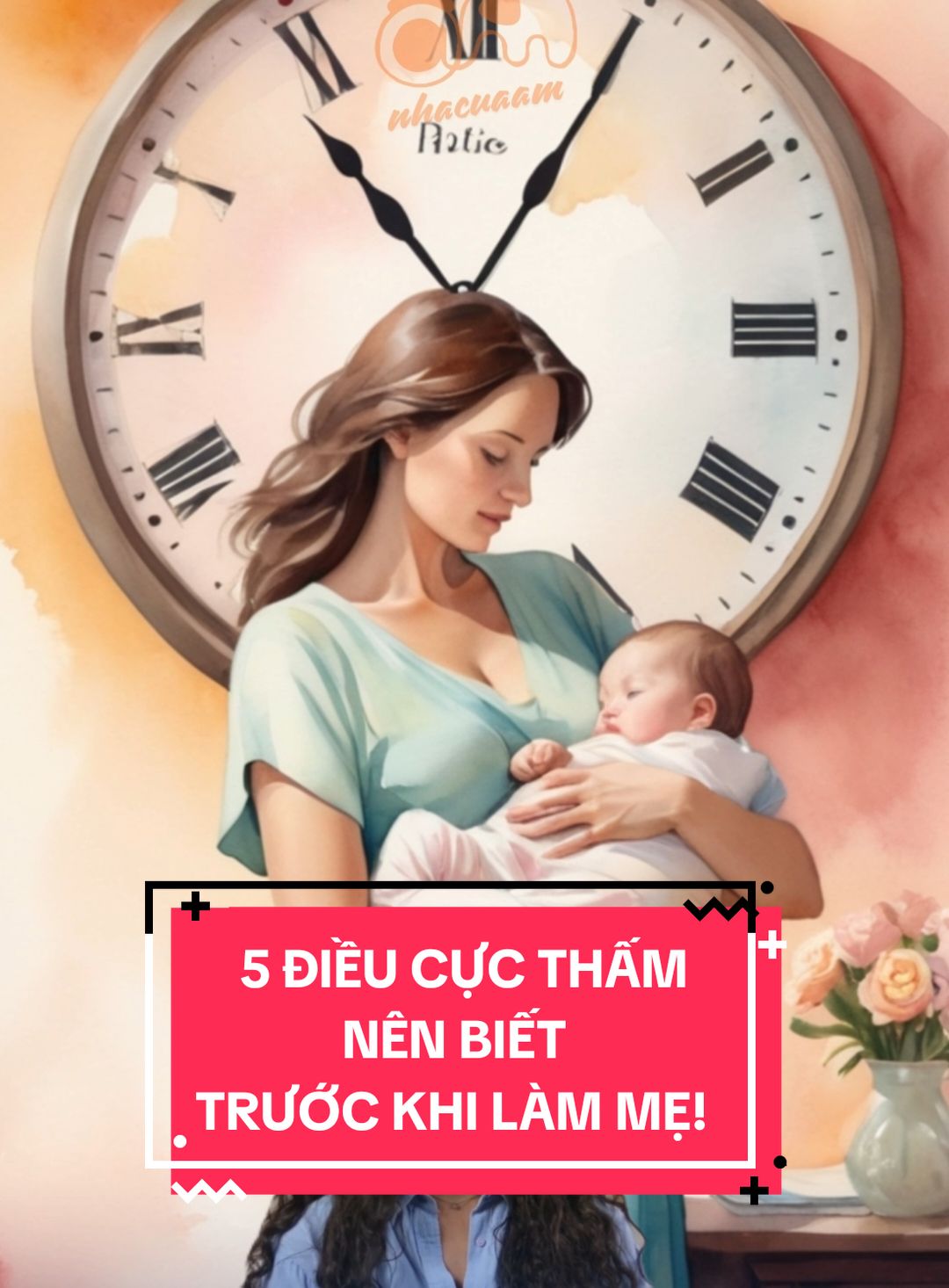 5 điều cực thấm cần biết trước khi làm Mẹ! Rất thực tế! #mecuaam #yêucon #ngungon ##viraltiktokvideo 