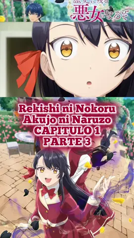 #Rekishi ni Nokoru Akujo ni Naru zo Capitulo 1 Parte 3 #rekishininokoruakujoninaruzo #otomegame #estreno #rekishininokoruakujoninaruzoanime #villana #Anime #animeenespañol #subespañol #tiktokanime #viraltiktok #parati #fyp #viraliza #foryou 