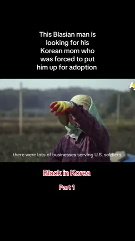 reporter: @Anna Kook #blasian #blackinkorea #korea #koreanwar #ussoldier #america #adoption 