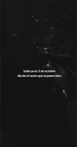 3 de octubre dia de el novio #3deoctubre #🖤  #novio #3deoctubrediadelnovio 
