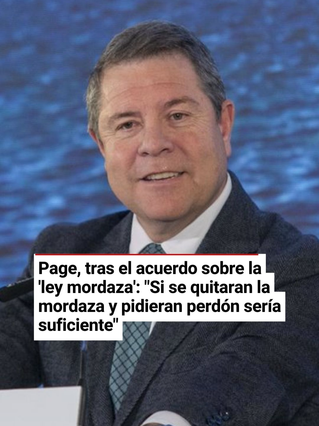 El presidente de Castilla-La Mancha, Emiliano García-Page, se ha pronunciado este jueves sobre el acuerdo que ha alcanzado Bildu con el Gobierno sobre la Ley de Seguridad Ciudadana, más conocida como 'ley mordaza', para afirmar que si la formación vasca 