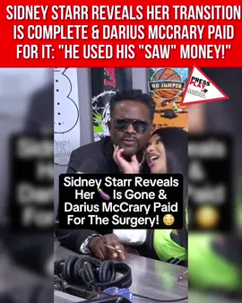 #pressplay▶️: Sidney Starr revealed her transition is complete & Darius McCrary paid for it:  