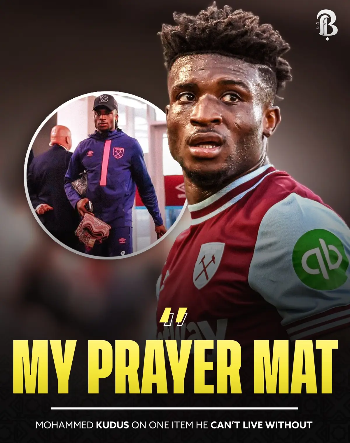 Mohammed Kudus when asked about that one item in his life that he can’t live without in West Ham’s matchday programme: “My prayer mat” Allah’s Messenger ﷺ said: “The earth has been made for me (and for my followers) a place for praying.” [Sahih al-Bukhari 438] Subhan’Allah, imagine how many people would answer with something such as their phone or their laptop. Amazing to see Kudus taking his deen seriously and giving the Salah the pedestal in his life that it deserves.  May Allah reward him, accept all of our prayers and allow us to attain khushoo (humility) in our salah, Ameen ❤️