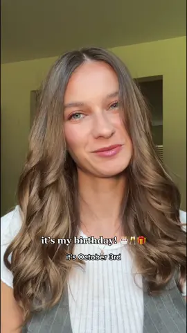 it’s my birthday! 🥂🎂🤍 #october3rd 