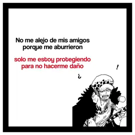 Desde hace rato queria hacer esto grrrr #trafalgarlaw #lawonepiece #onepiece #paraidentificarse #textorojo #frases #onepiece #trafalgardwaterlaw 