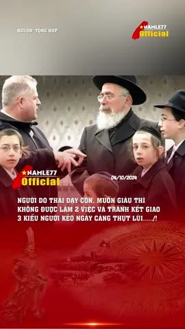 Người do thái dạy con, muốn giàu thì không được làm 2 việc và tránh kết giao 3 kiểu người kẻo ngày càng thụt lùi#nguoiduatinvietnam #nguoiduatinnong #nguoiduatin40 #namle77 #nguoidothai #giaoducconcai #nuoidayconkhoahoc #cauchuyengiaoduc #giaoducgiadinh