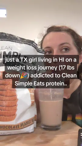 ..just a TX girl living in HI on a weight loss journey addicted to Clean Simple Eats protein.. #cleansimpleeats #protein #weighloss #caloriedeficit #macrocounting #health 