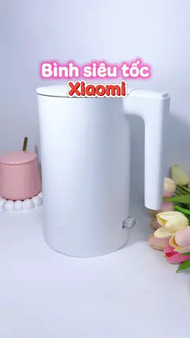 Ấm siêu tốc Xiaomi  #xiaomi #amsieutoc #binhsieutoc 
