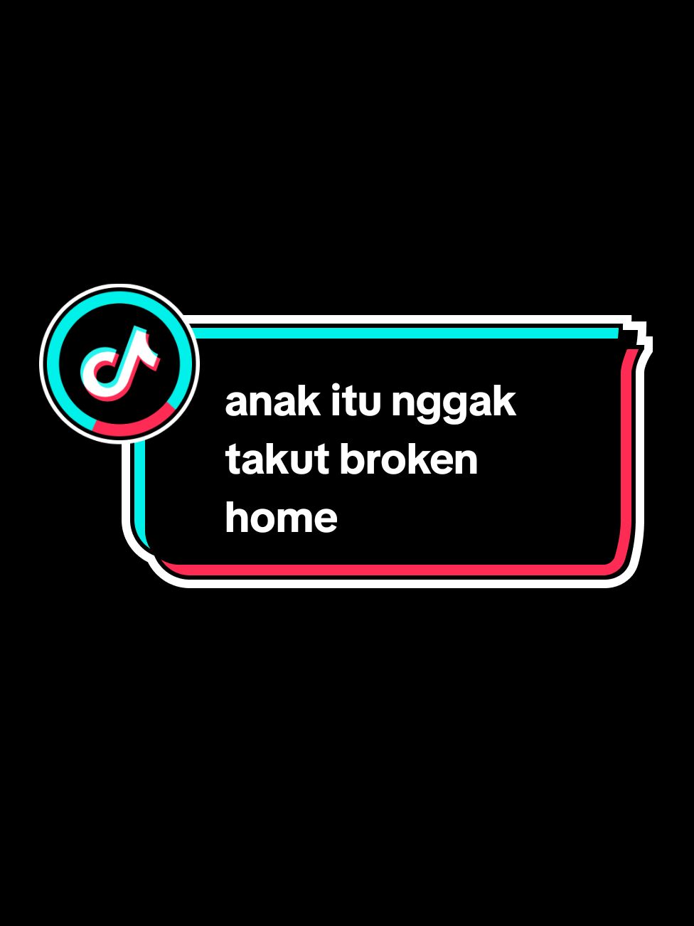 anak itu nggak takut broken home #storymu #beranda #katakatastory 