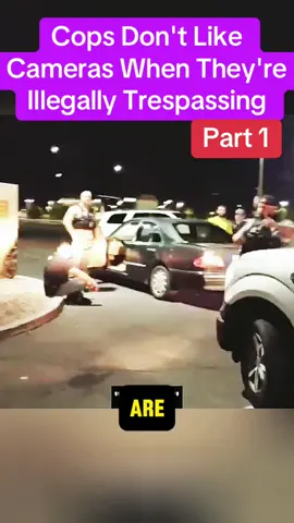 Cops Don't Like Cameras When They're Illegally Trespassing #part2 #cops #copsoftiktok #police #policeofficer #lawenforment #viral #foryou #flying #usa_tiktok #unlawful #policeoftiktok #copsoftiktoks #lawenforcement #unlawfularrest #arrested #usa #student #flyp 