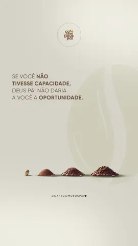 Se Deus Pai não visse em você a capacidade necessária, Ele não teria lhe concedido oportunidades. 🗝️ #cafecomdeuspai #cafecomdeuspai2024 #foryou 