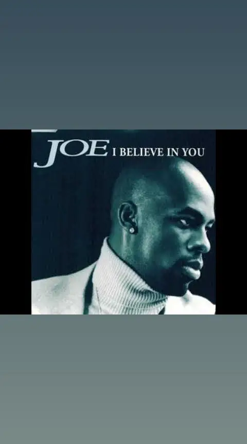 Joe - I Believe In You 