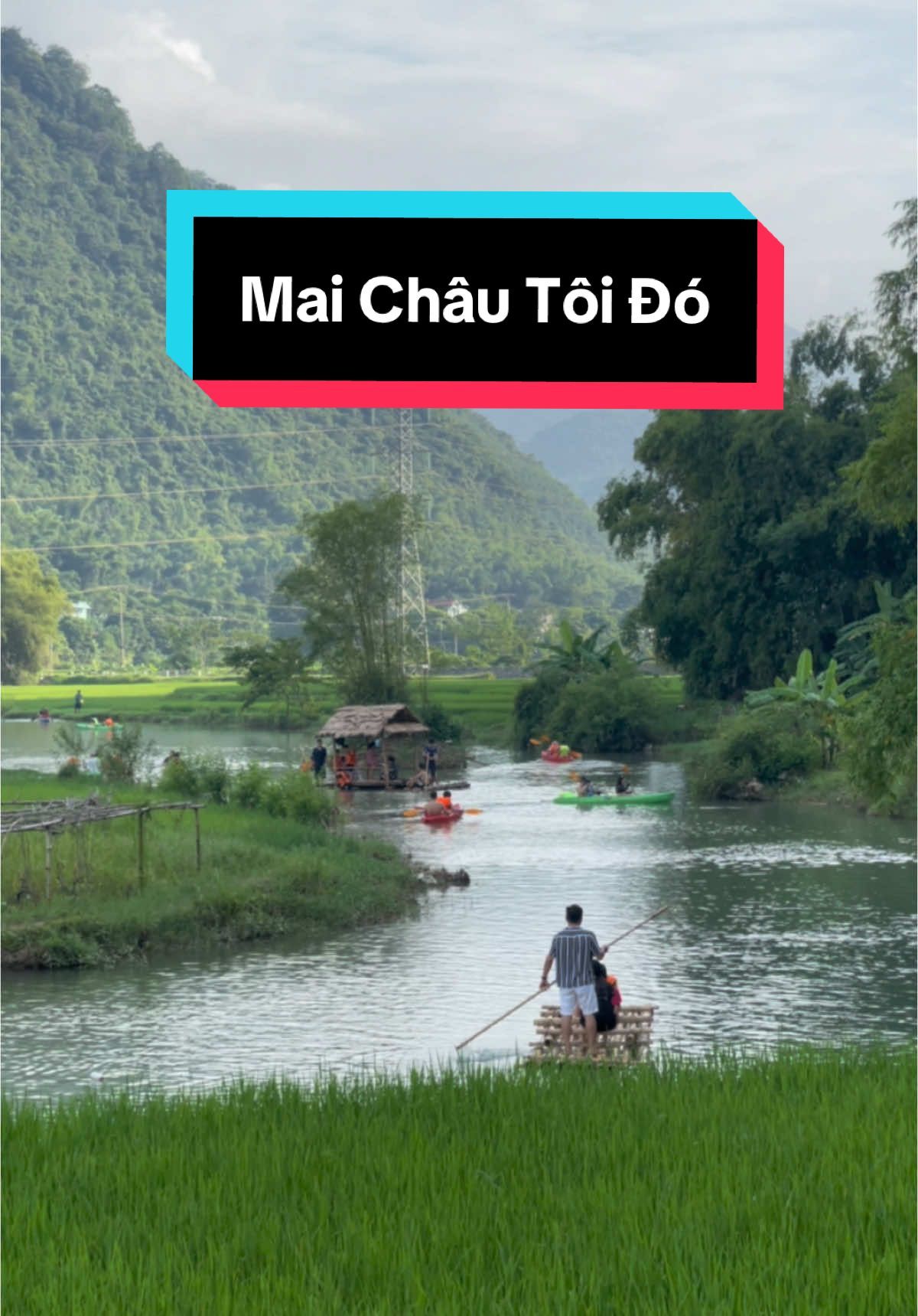 Mai Châu Tôi Bình Yên #maichauriversidecamping #chèothuyềnkayakbảnlác #chèobèmảngbảnlácmai #chamcheotaybac #banlacmaichauhoabinh 